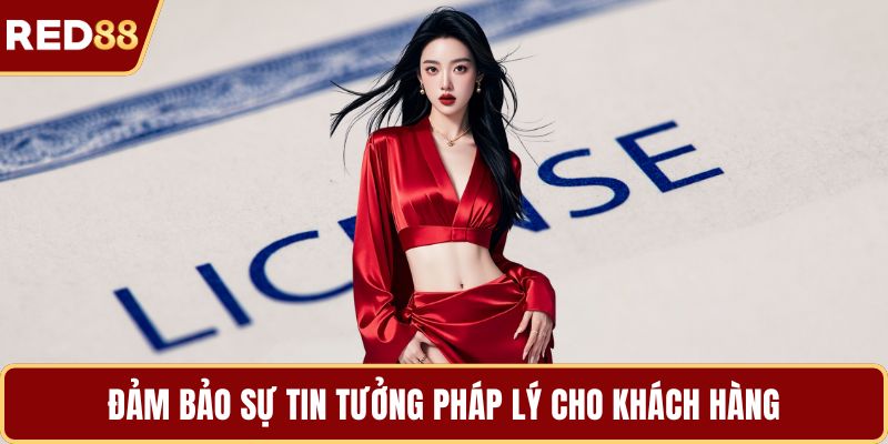 Đảm bảo sự tin tưởng pháp lý cho khách hàng