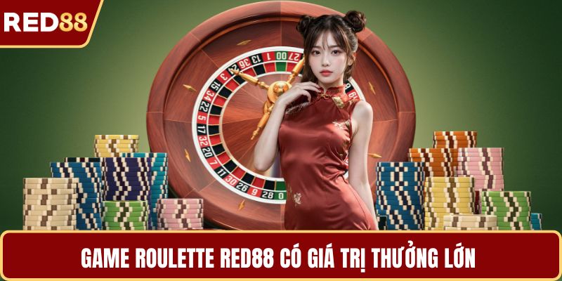 Game roulette RED88 có giá trị thưởng lớn