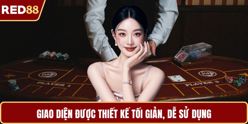 Giao diện được thiết kế tối giản, dễ sử dụng