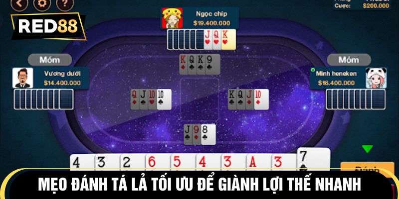 Mẹo đánh tá lả tối ưu để giành lợi thế nhanh